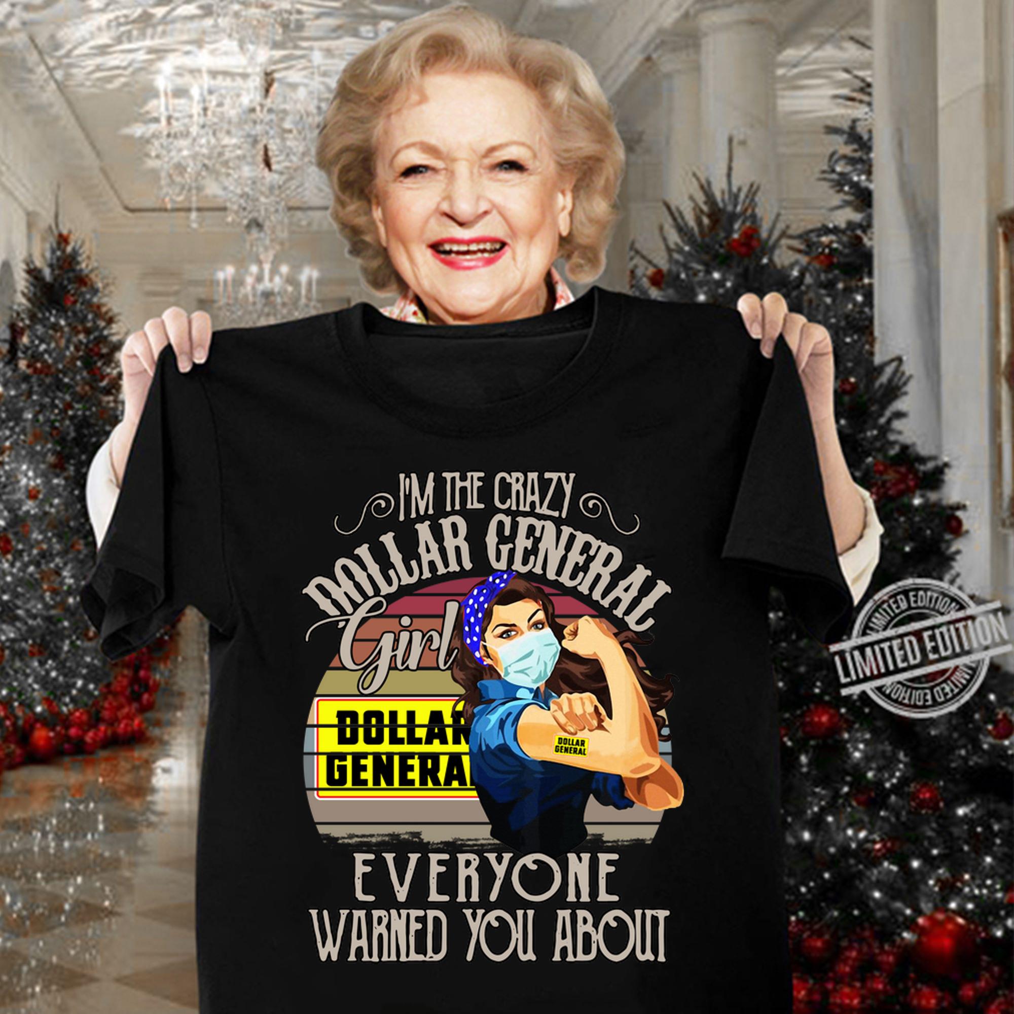Vintage Im The Crazy Dollar General Girl Everyone Warned You About t-shirt woman shirt