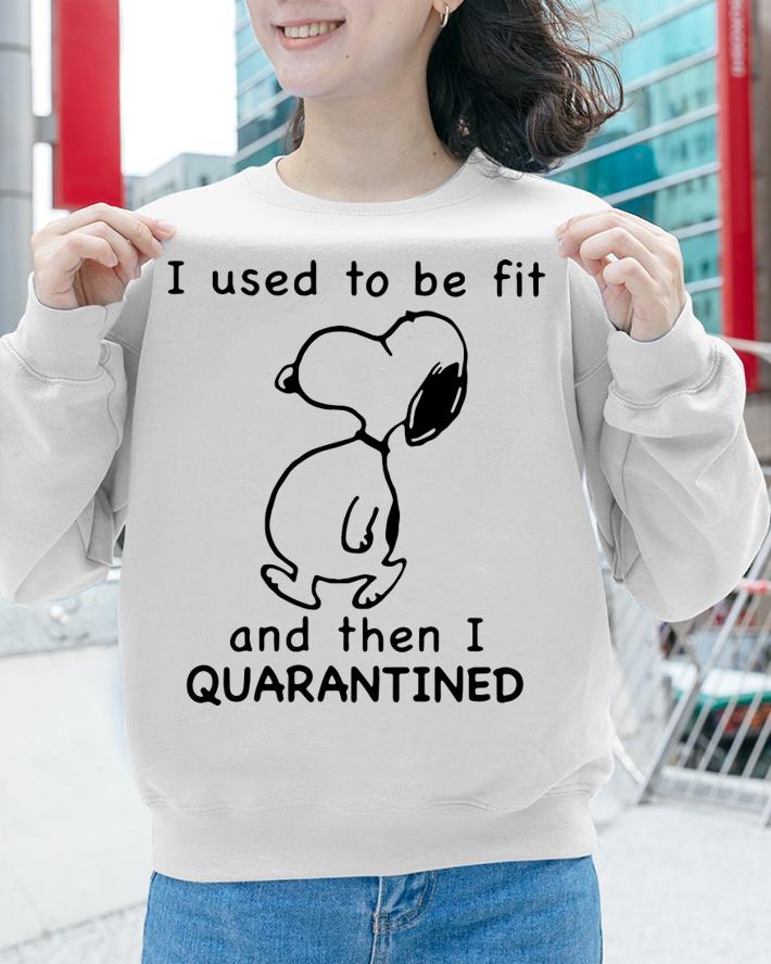 Great Snoopy I Used To Be Fit And Then I Quarantined Covid-19 t-shirt sweatshirt