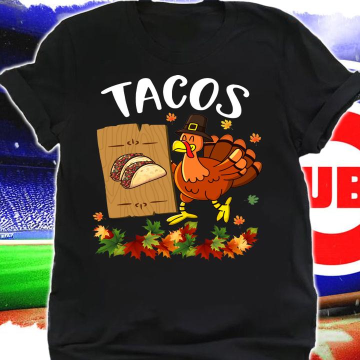 Turkey Pilgrim Eat Tacos Save Turkey Thanksgiving Thankful t-shirt shirt