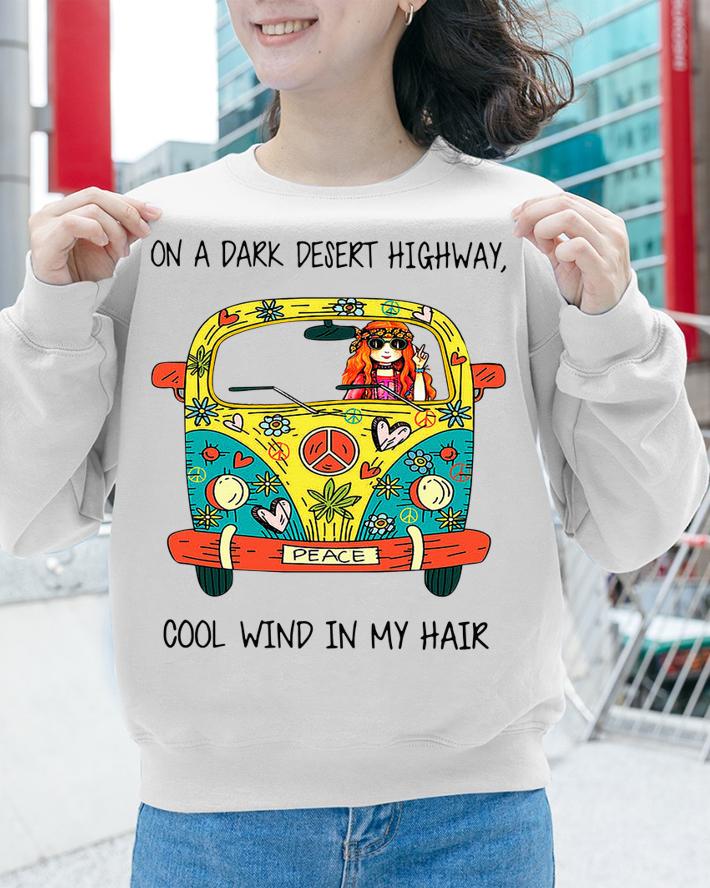 Original Hippie car on a dark desert highway cool wind in my hair t-shirt sweatshirt