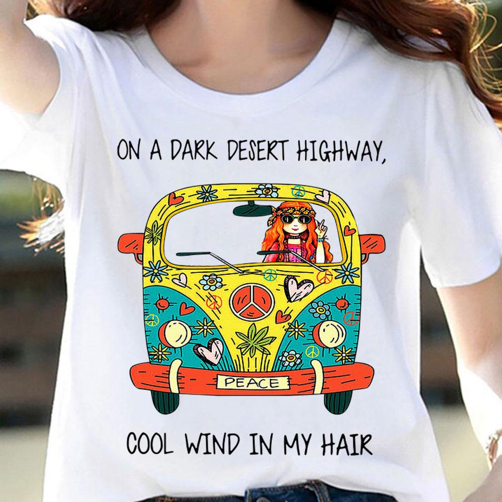 Original Hippie car on a dark desert highway cool wind in my hair t-shirt woman shirt