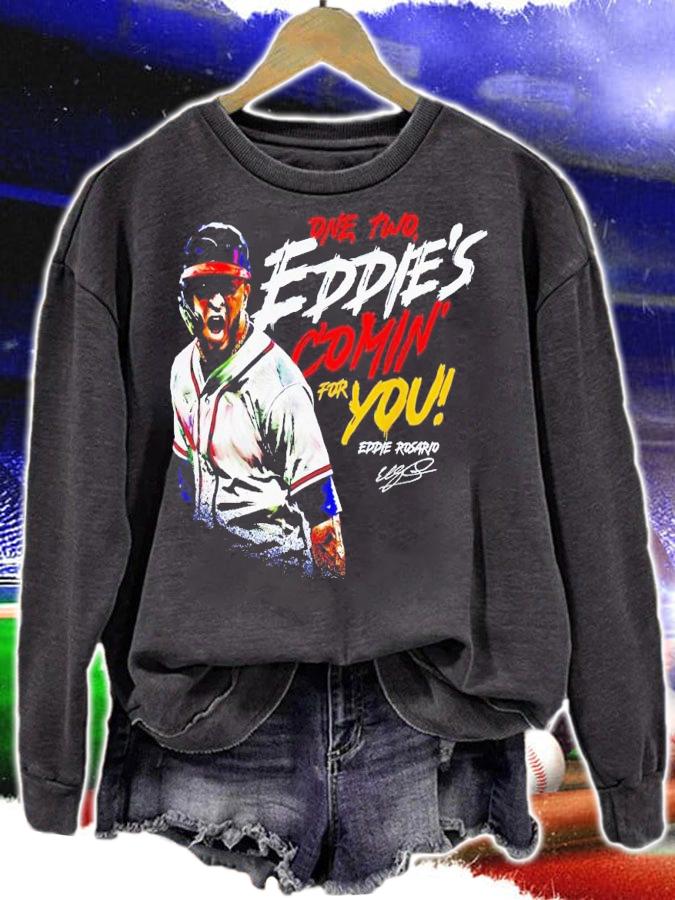 Eddie Rosario one two Eddie's comin for you signature t-shirt sweatshirt