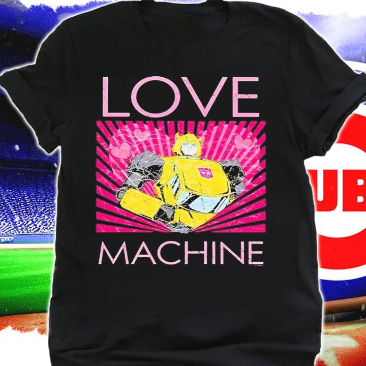 Bumblebee Love Machine shirt t-shirt shirt