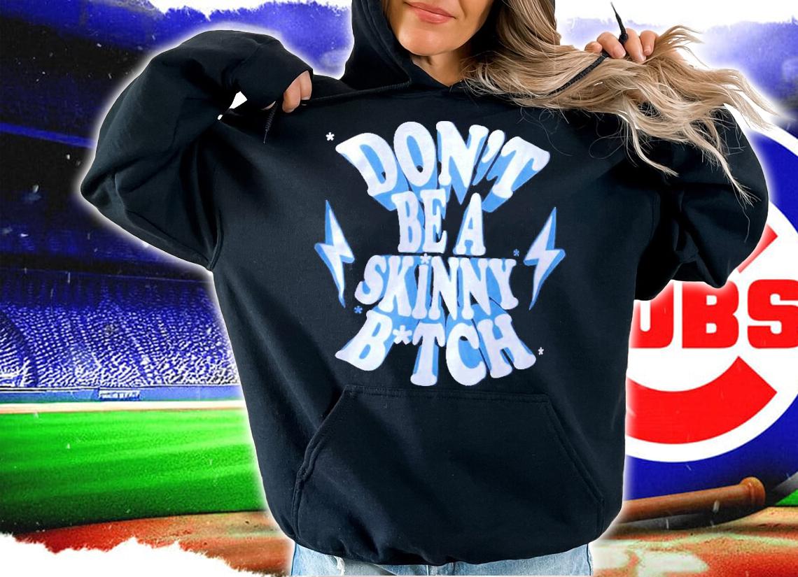 Cbum-Fitness Don't Be A Skinny Bitch T-Shirt t-shirt hoodie