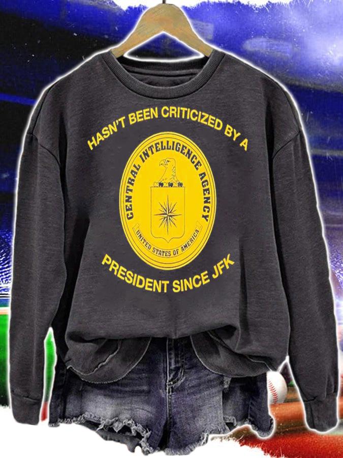 Hasnt Been Criticized By A President Since JFK shirt t-shirt sweatshirt
