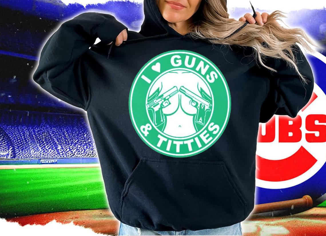I Love Guns And Titties Gun Shirt t-shirt hoodie