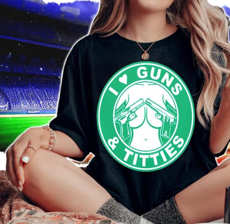 I Love Guns And Titties Gun Shirt t-shirt woman shirt