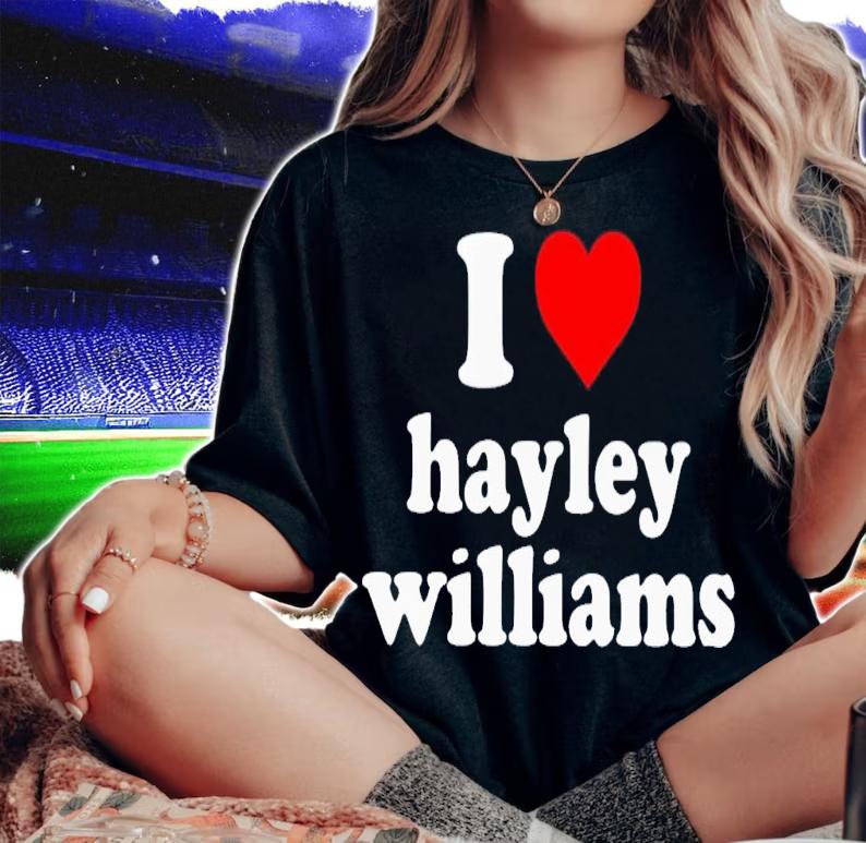 I love Hayley Williams shirt t-shirt woman shirt