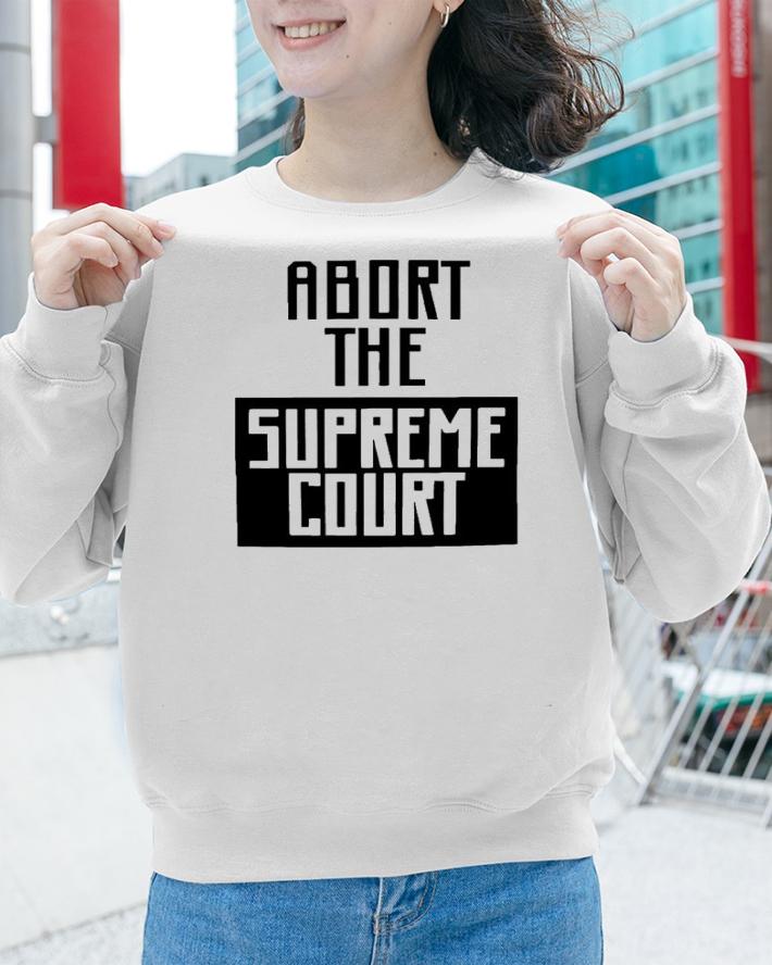 Hayley William Abort The Supreme Court Shirt t-shirt sweatshirt