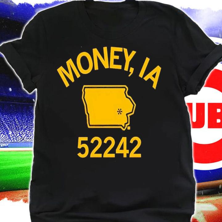 Money IA 52242 shirt t-shirt