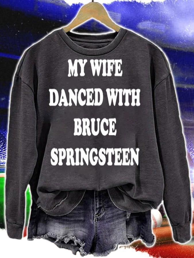 My Wife Danced With Bruce Springsteen Shirt t-shirt
