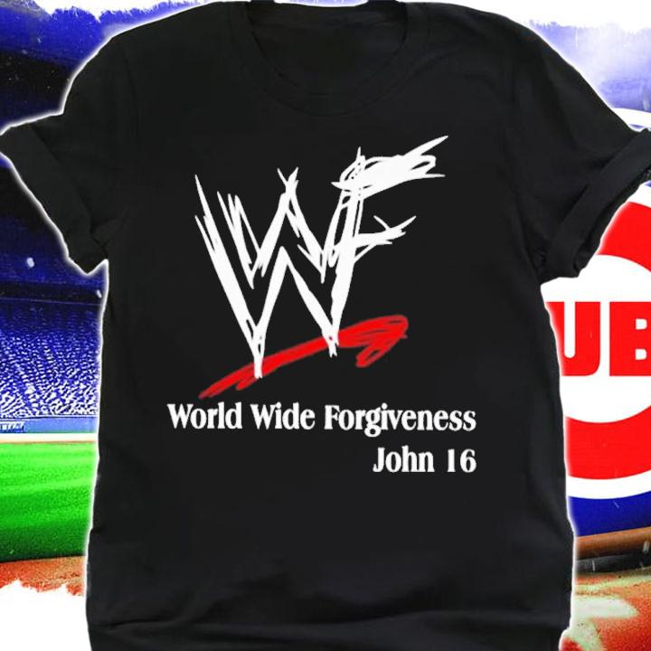 WWE World Wide Forgiveness John 16 Shirt t-shirt