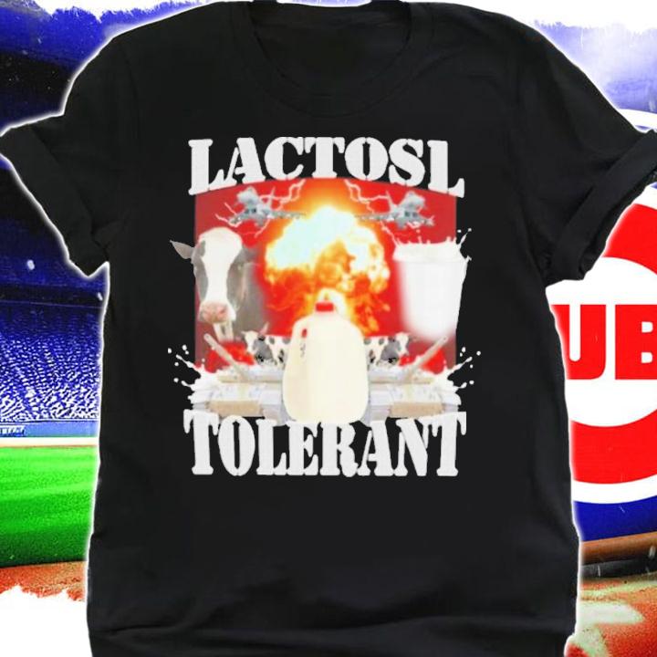 Lactose Tolerant T-Shirt t-shirt shirt