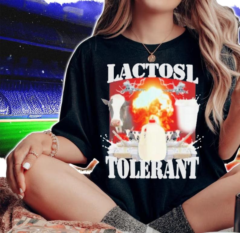 Lactose Tolerant T-Shirt t-shirt woman shirt