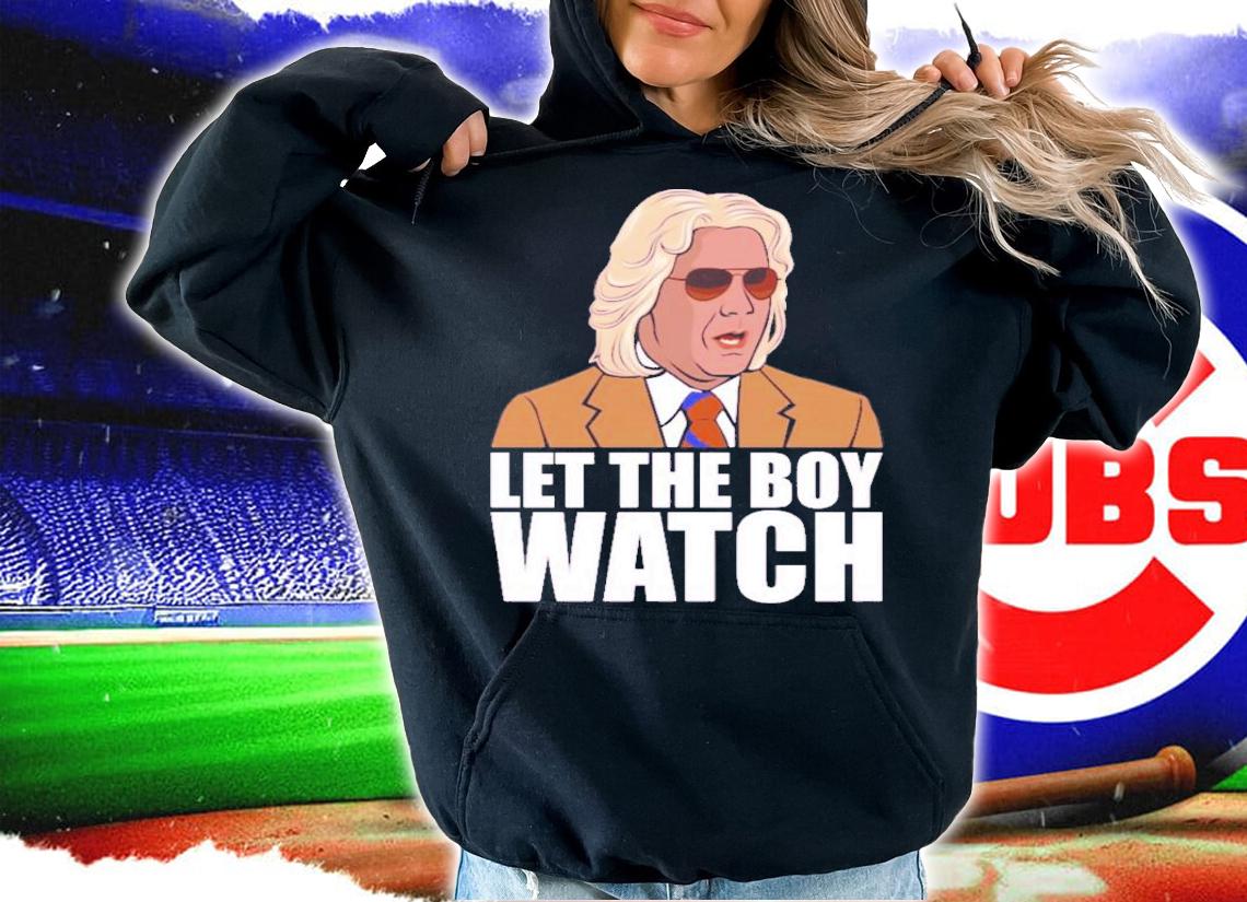 Let The Boy Watch Ashley Scott Wampler T-Shirt t-shirt