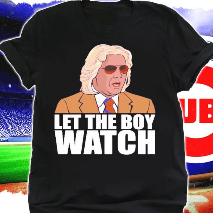Let The Boy Watch Ashley Scott Wampler T-Shirt t-shirt