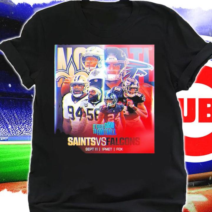 New Orleans Saints Vs Atlanta Falcons It Feels Good To Football 2022 Shirt t-shirt shirt