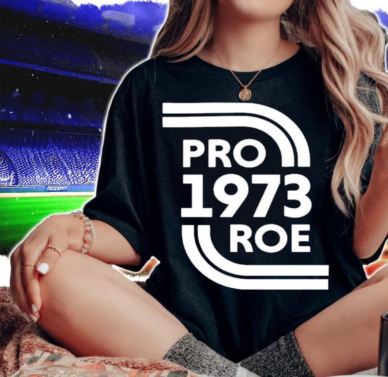 Pro 1973 Roe Shirt t-shirt woman shirt