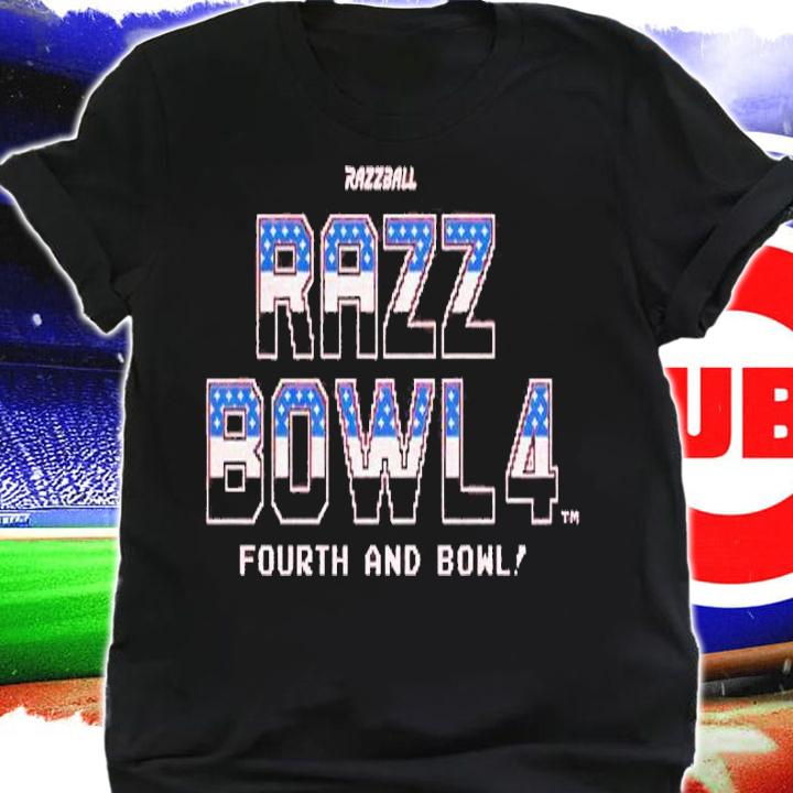 Razzbowl 4 Fourth and Bowl shirt t-shirt