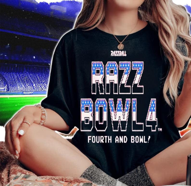 Razzbowl 4 Fourth and Bowl shirt t-shirt