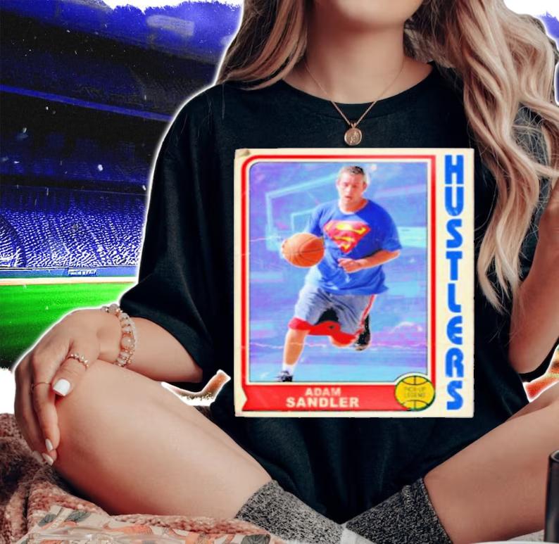 Adam Sandler Pickup Legend Basketball Hustle Shirt t-shirt