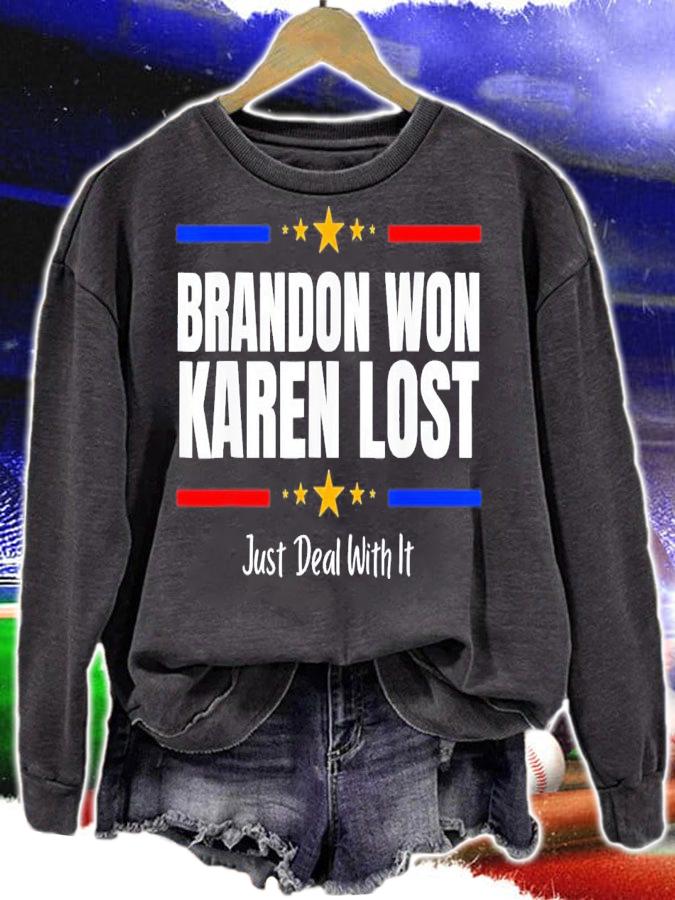 Brandon Won Karen Lost Joe Biden Won Deal With It T-Shirt t-shirt sweatshirt