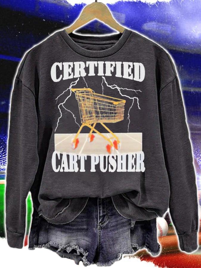 Certified Cart Pusher Shirt t-shirt sweatshirt