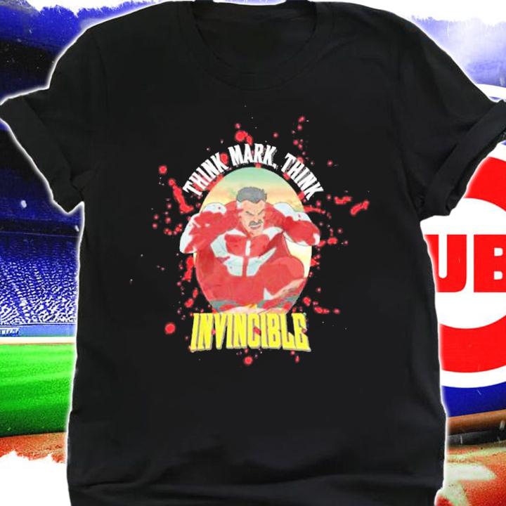 Invincible Think Mark Think shirt t-shirt