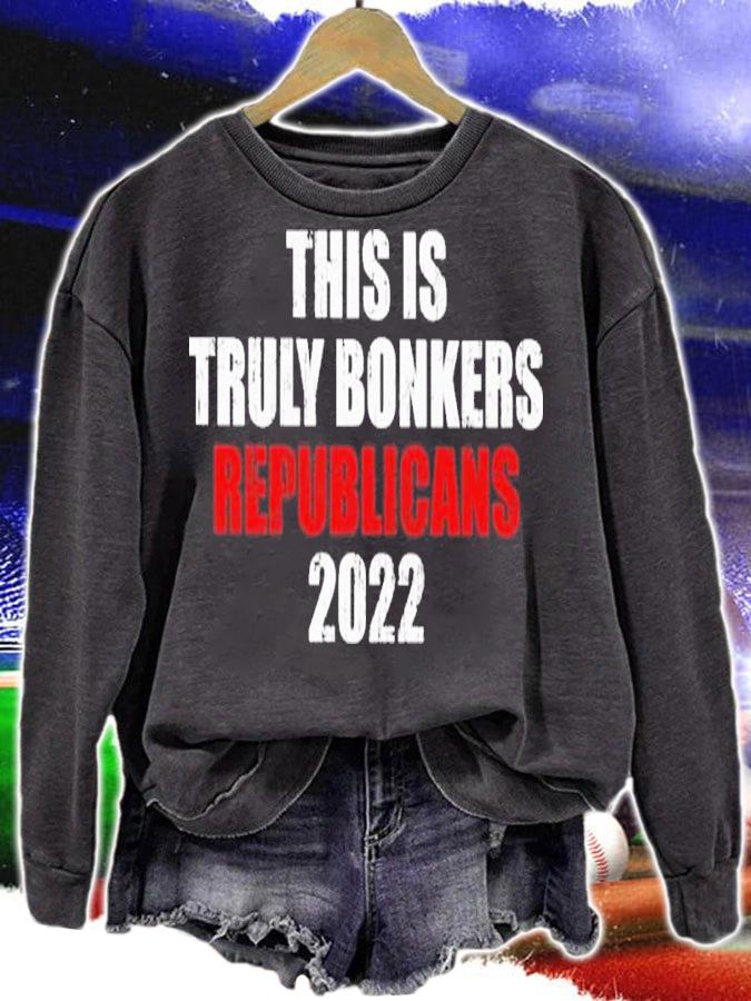 This Is Truly Bonkers Republicans 2022 Shirt t-shirt
