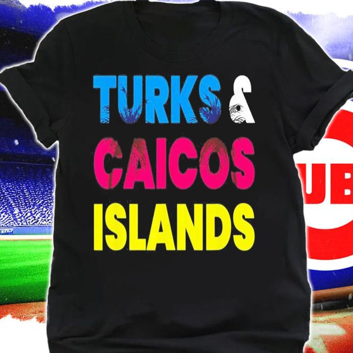 Turks And Caicos Islands Colorful Vacation T-Shirt t-shirt shirt