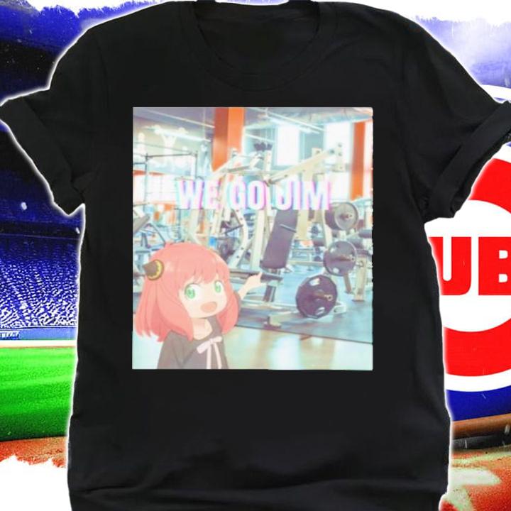 We Go Jim Anime Shirt t-shirt shirt