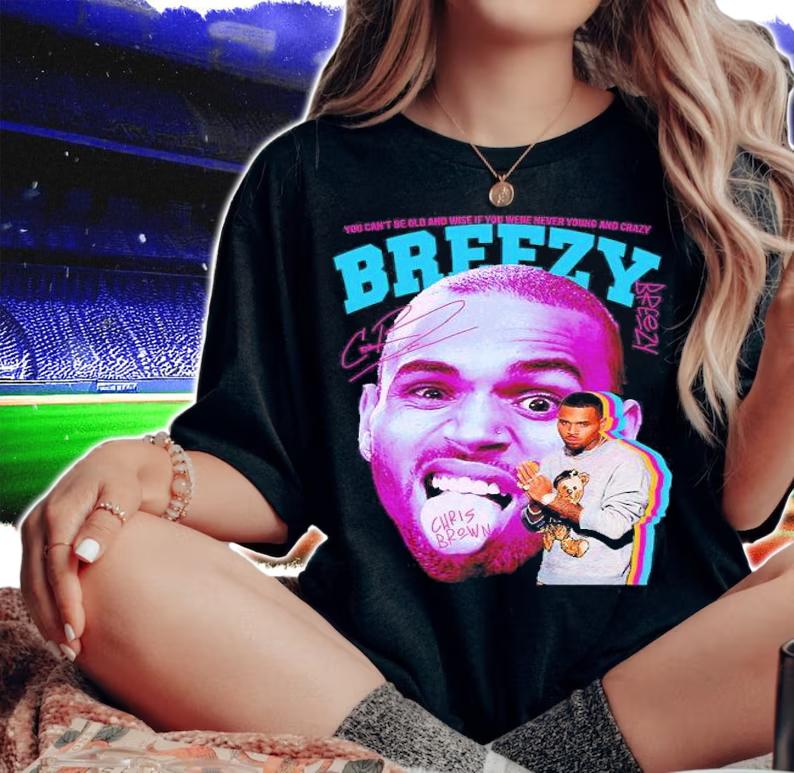 You can't be old and wise if you were never young and crazy Breezy Chris Brown signature shirt t-shirt