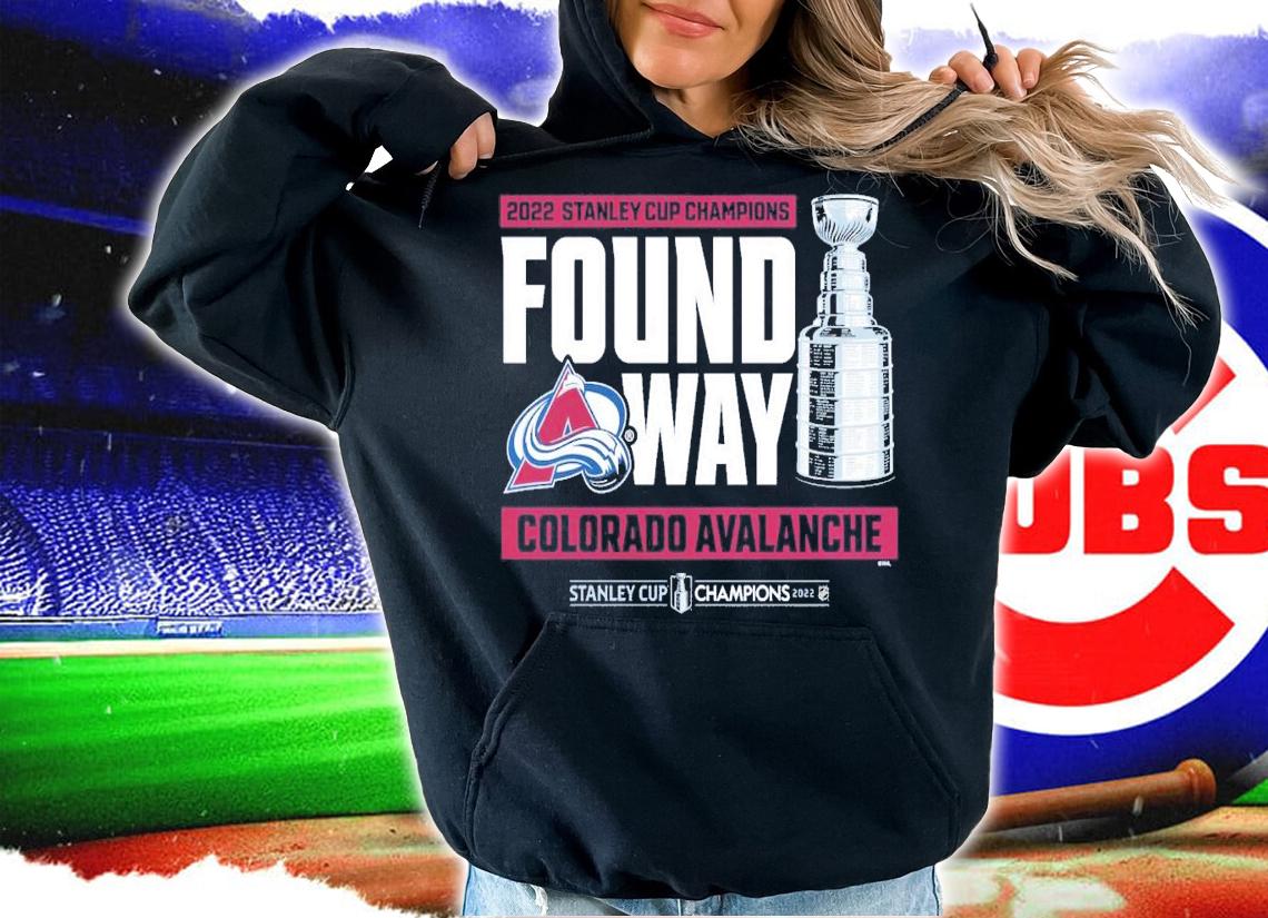 Colorado Avalanche 2022 Stanley Cup Champions Found A Way T-Shirt t-shirt hoodie