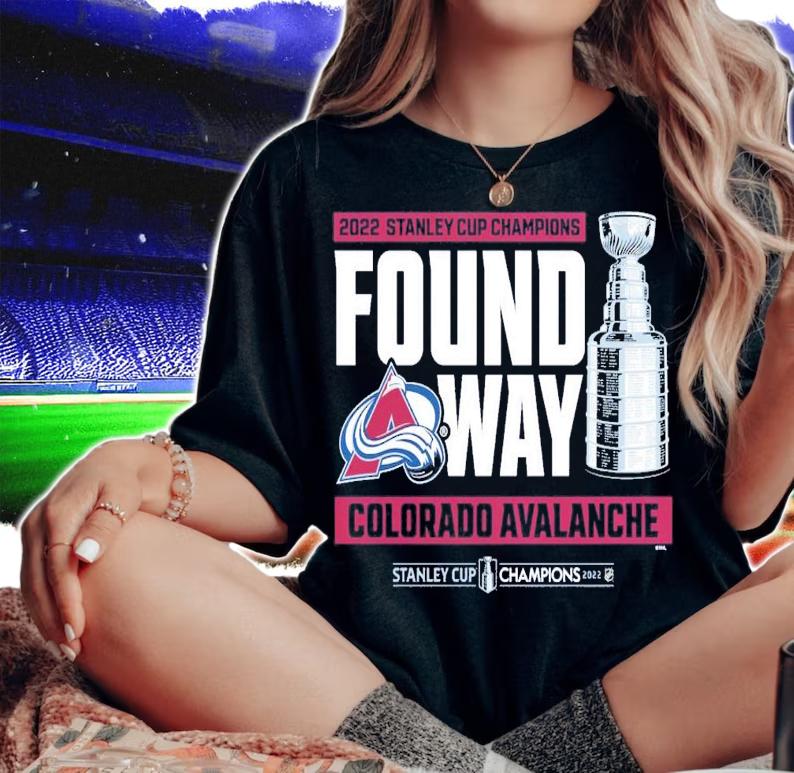 Colorado Avalanche 2022 Stanley Cup Champions Found A Way T-Shirt t-shirt woman shirt