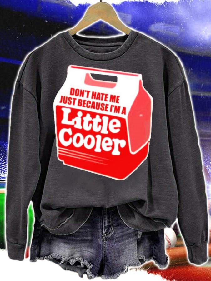 Don't Hate Me Just Because I'm A Little Cooler 2022 Baseball Chickie Shirt t-shirt