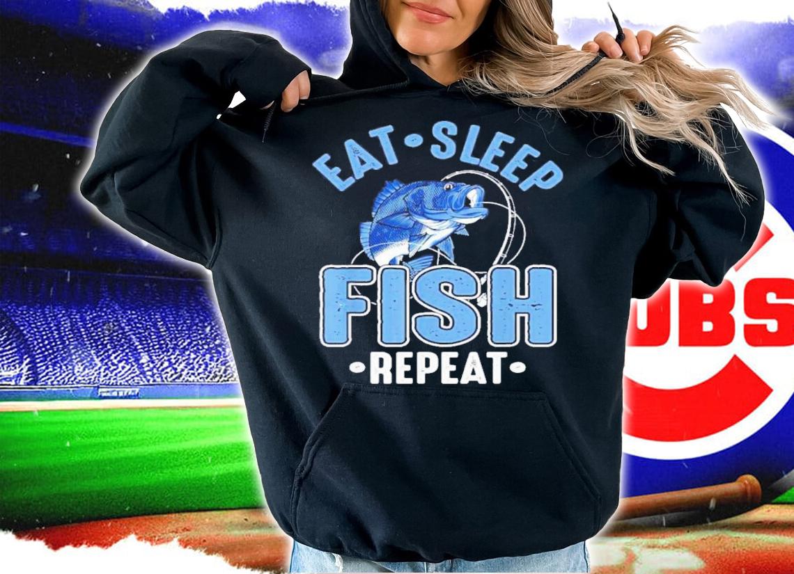 Eat Sleep Fish Repeat Shirt t-shirt hoodie