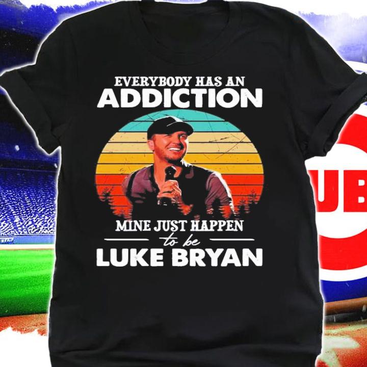 Everybody Has An Addiction Mine Happens To Be Luke Bryan Vintage T-Shirt t-shirt