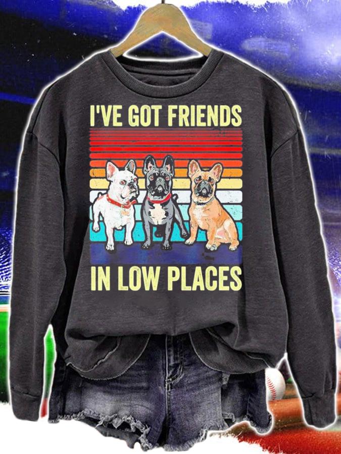 French Bulldog Dog Ive Got Friends In Low Places Vintage T-Shirt t-shirt