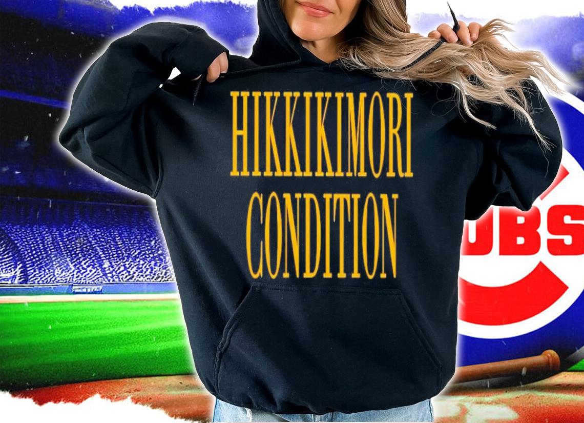 Hikkikimori Condition Shirt t-shirt
