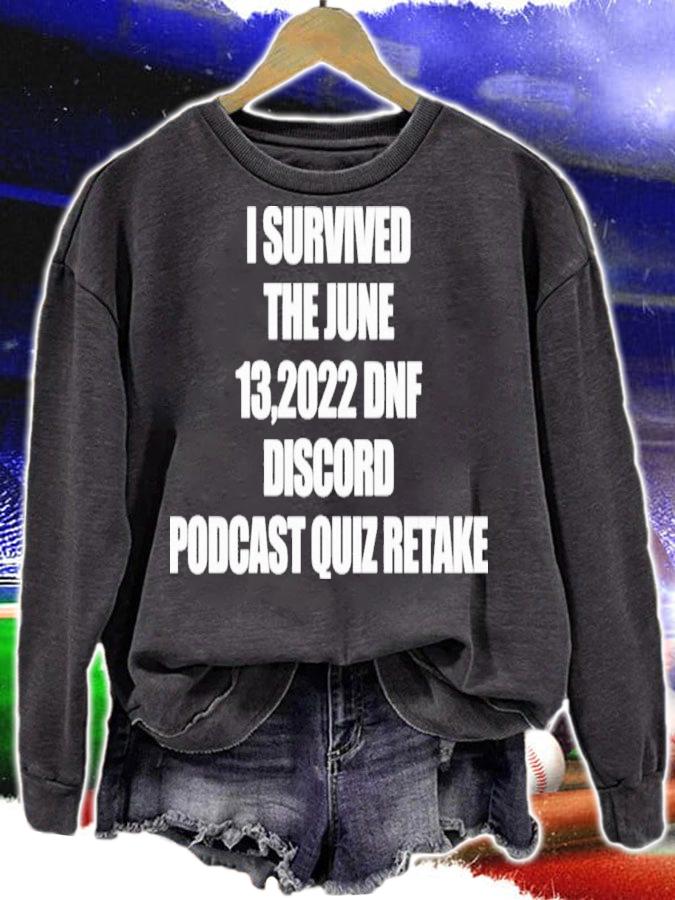 I Survived The June 13 2022 Dnf Discord Podcast Quiz Retake T-shirt t-shirt sweatshirt