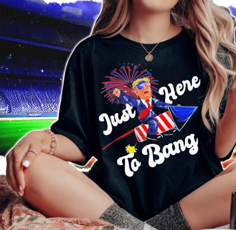 Just Here To Bang Trump Riding Firework 4th Of July 2022 Shirt t-shirt woman shirt