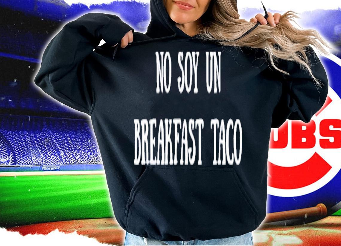 No Soy Un Breakfast Taco Shirt t-shirt