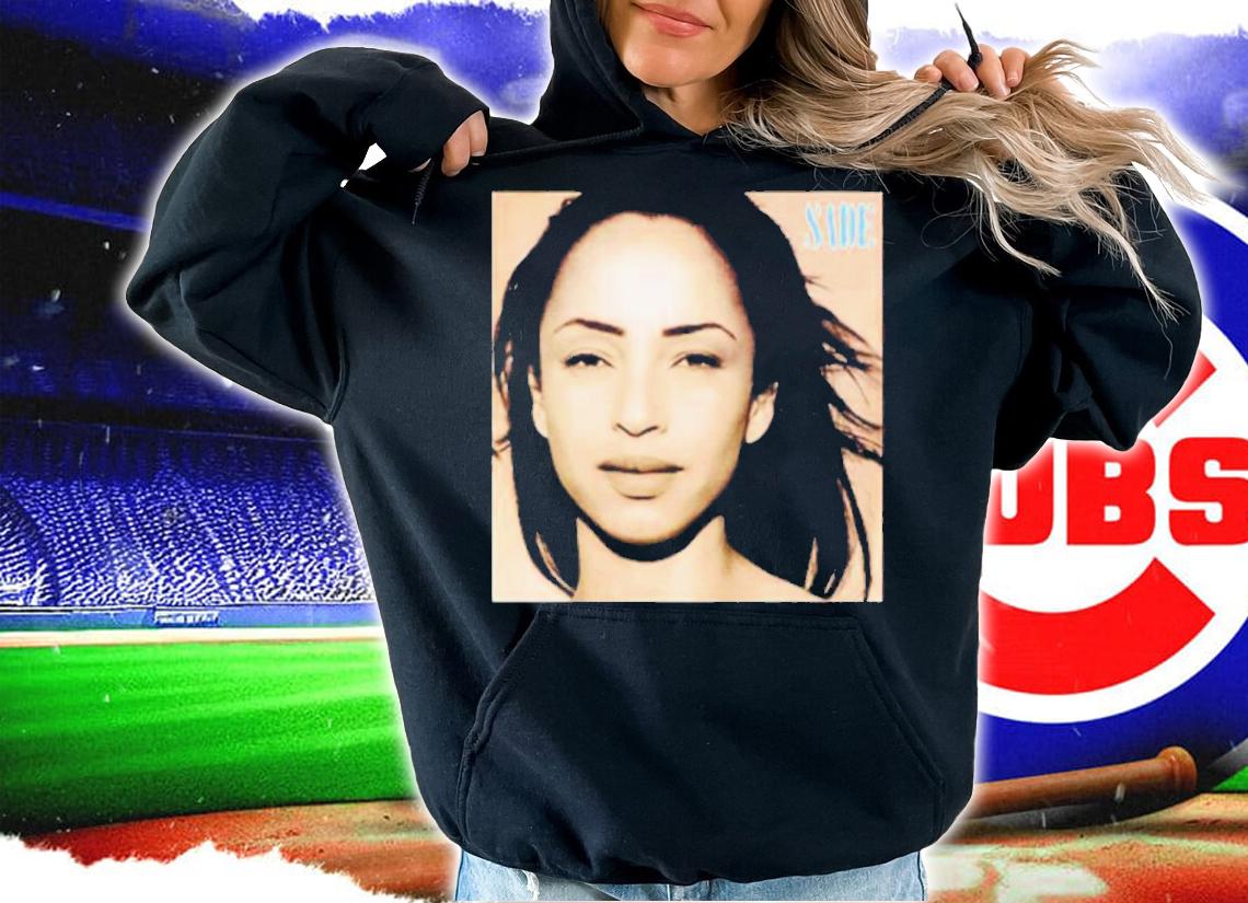 Sade The Best Of Sade Shirt t-shirt hoodie