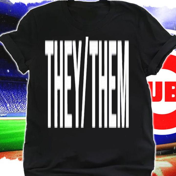 Shea Wesley Martin They Them shirt t-shirt