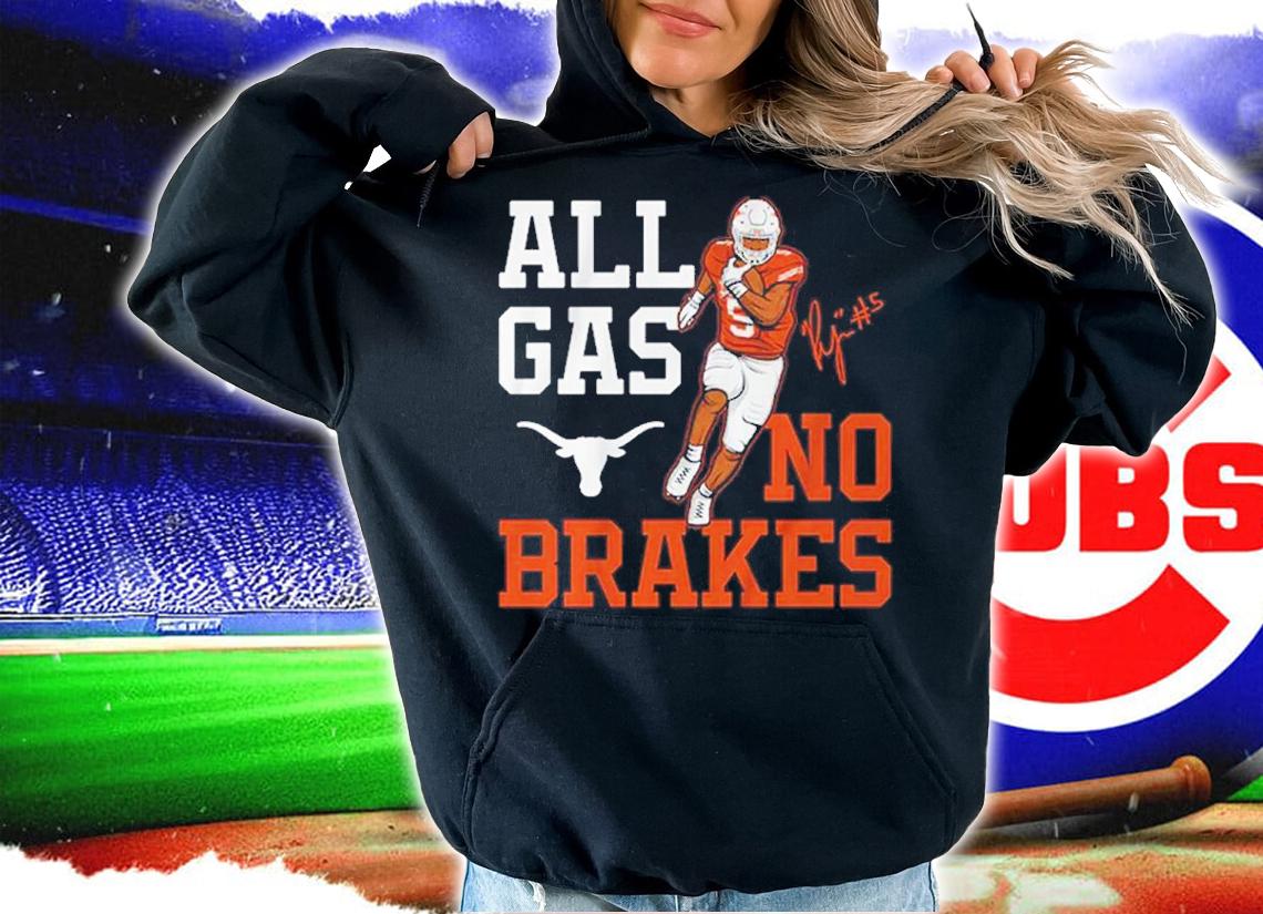 Texas Longhorns Football Bijan Robinson All Gas No Brakes Signature Shirt t-shirt hoodie