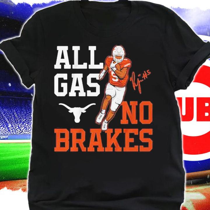 Texas Longhorns Football Bijan Robinson All Gas No Brakes Signature Shirt t-shirt shirt