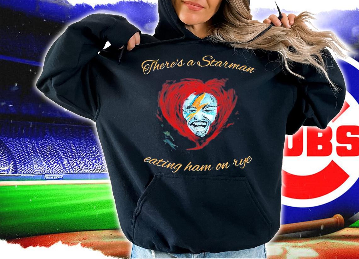 There's a starman eating ham on rye shirt t-shirt