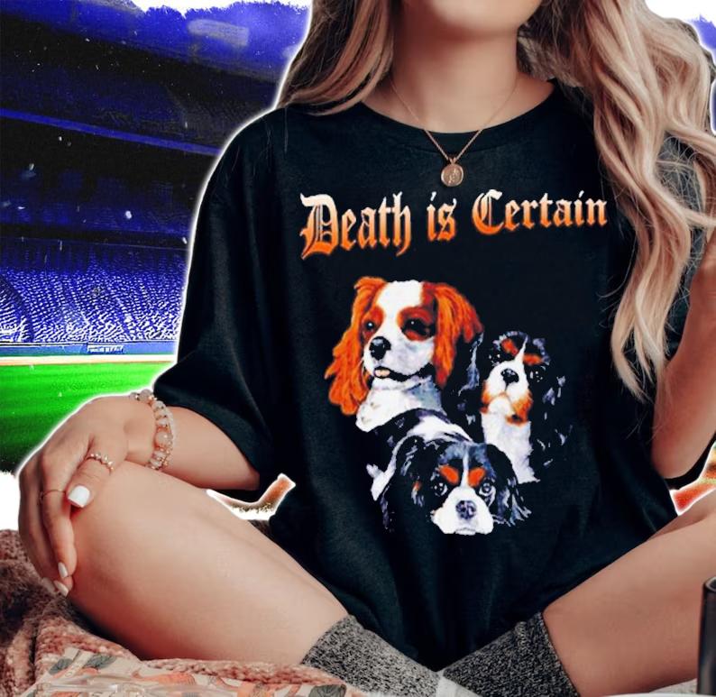 Three dogs death is Certain shirt t-shirt