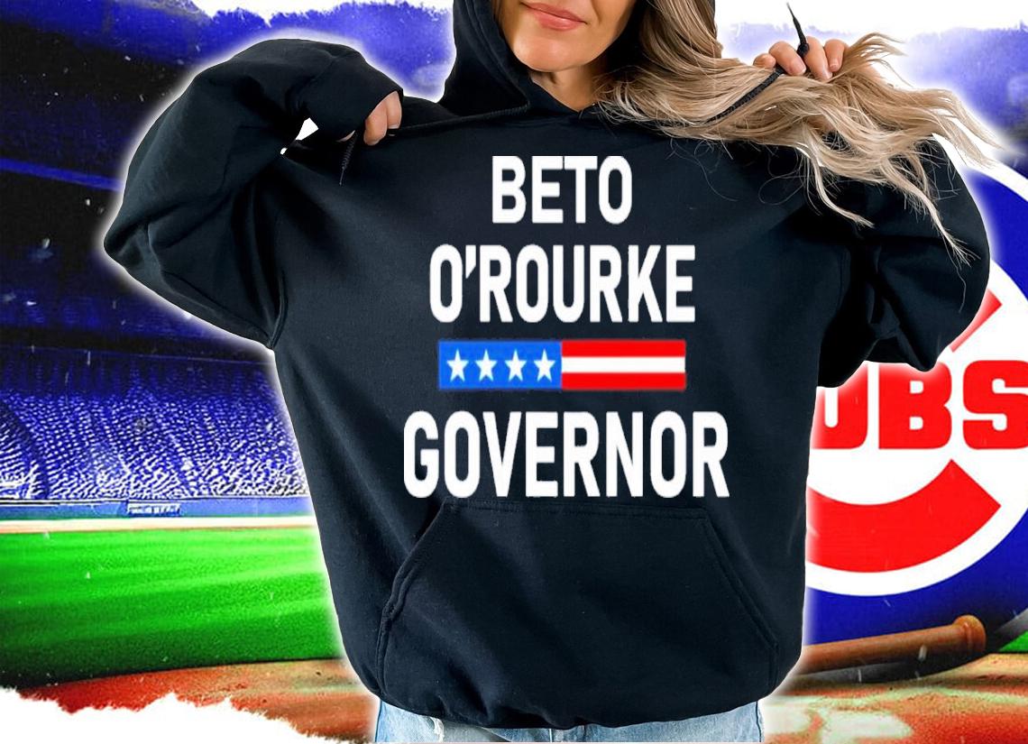 Vote Beto O'rourke Texas Governor Elect Beto O'rourke Shirt t-shirt hoodie