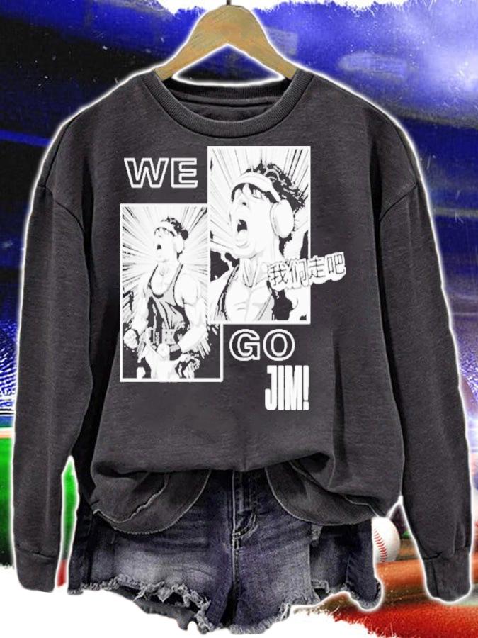 We go jim shirt t-shirt sweatshirt